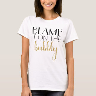 Klandra det på skumpan - guld t shirt