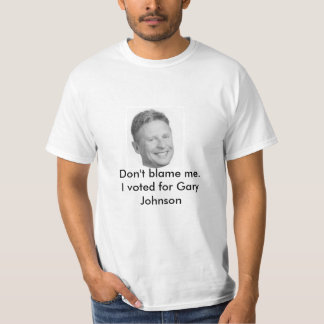 Klandra inte mig den Gary Johnson t-skjortan T-shirt