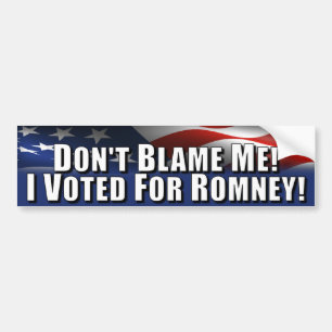 Klandra inte mig - jag röstade för Romney Bildekal