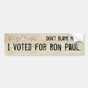 Klandra inte mig. Jag röstade för Ron Paul. Bildekal