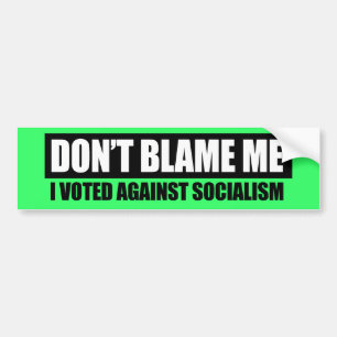 KLANDRA INTE MIG - JAG RÖSTADE MOT SOCIALISM BILDEKAL