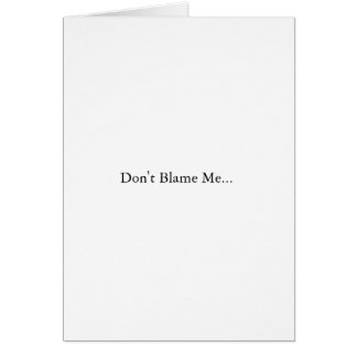 Klandra inte mig…, (John Kerry) Hälsningskort