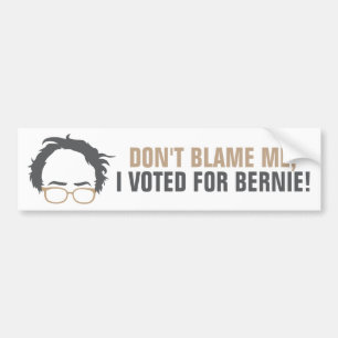 Klandra inte mig, mig röstade för Bernie! Bildekal