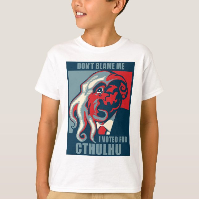 Klandra inte mig, mig röstade för Cthulhu T-shirt (Framsida)