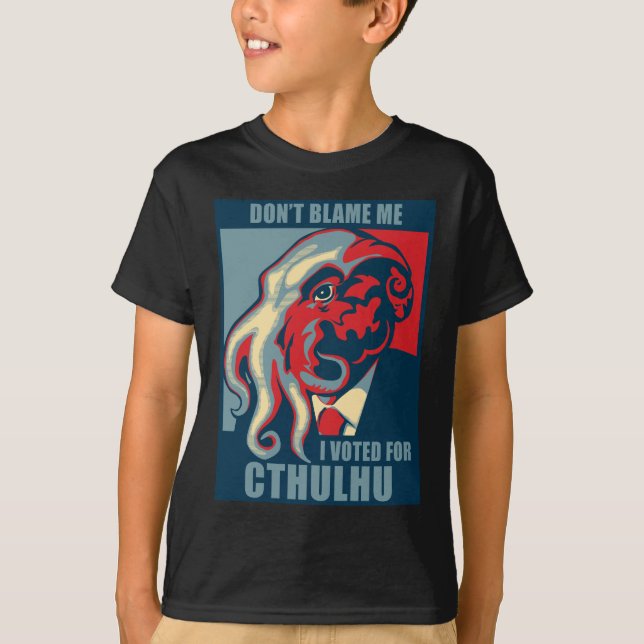 Klandra inte mig, mig röstade för Cthulhu Tee Shirt (Framsida)