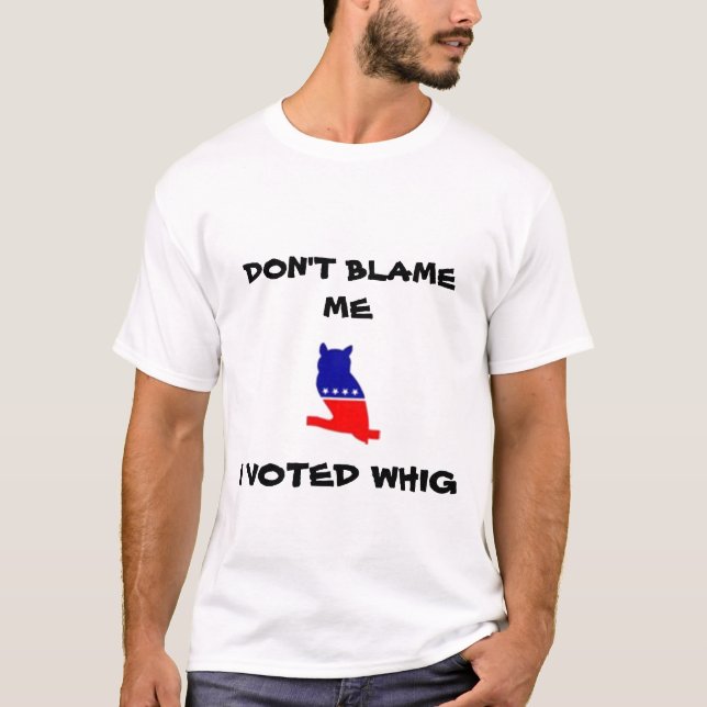 KLANDRA INTE MIG, MIG RÖSTADE WHIGT-tröja T Shirt (Framsida)