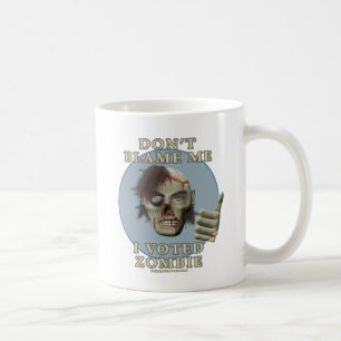 Klandra inte mig, mig röstade zombien kaffemugg