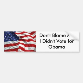 Klandra inte mig som jag inte röstade för Obama Bildekal