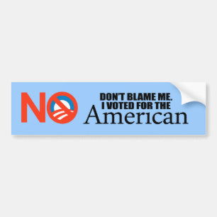 Klandra inte mig som jag röstade för amerikanen bildekal