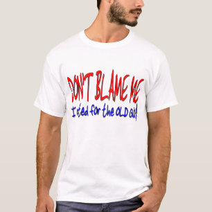 KLANDRA INTE MIG som jag röstade för den GAMMALA T-shirt