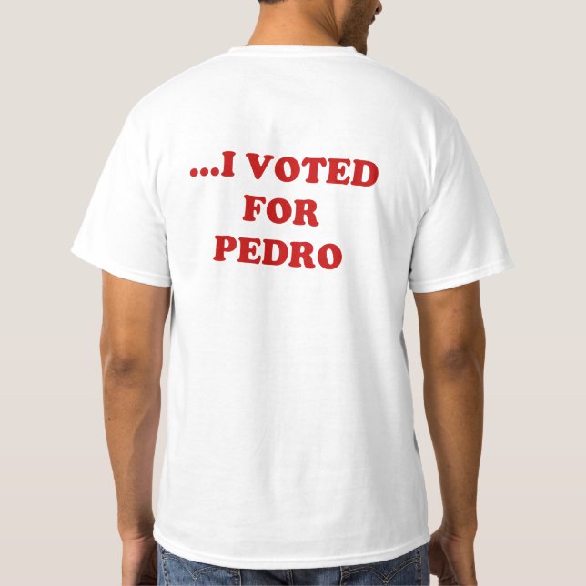 KLANDRA INTE MIG,… som JAG RÖSTADE FÖR den PEDRO Tee (Baksida)