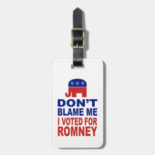 Klandra inte mig som jag röstade för Romney Bagagebricka