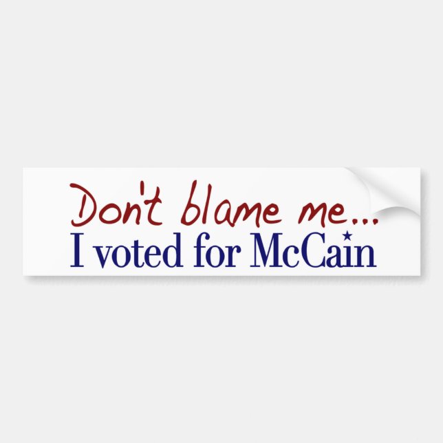Klandra inte mig som jag röstade McCain Bildekal (Framsidan)