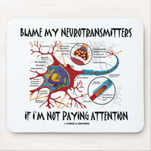 Klandra min Neurotransmitters, om betala inte Musmatta
