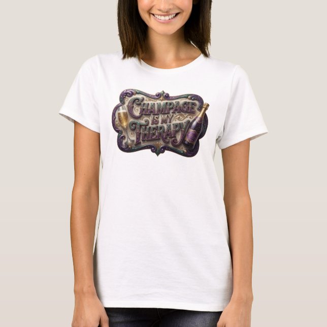 Klar färgglad CHAMPAGNE ÄR MIN TERAPI 3D Textkonst T Shirt (Framsida)