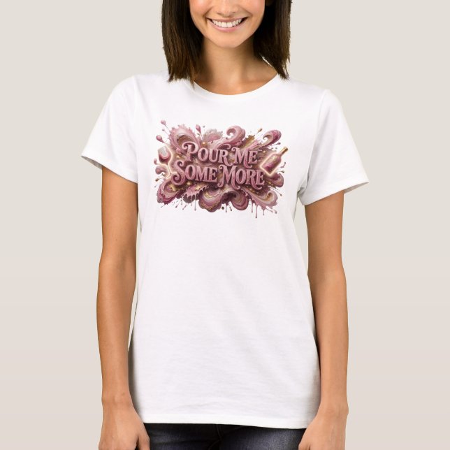 Klar Rosa HÄLL UPP MER Text Design T Shirt (Framsida)