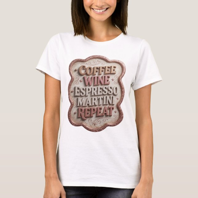 Klar Rosa KAFFE VIN ESPRESSO MARTINI REPETERA T Shirt (Framsida)