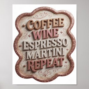 Klar Rosa KAFFE VIN ESPRESSO MARTINI REPETERAR Poster