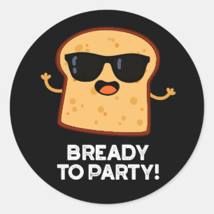 Klar till Party-funny Mörk BG för matburna pun- Runt Klistermärke