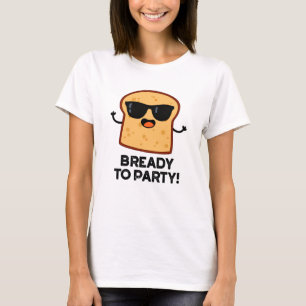 Klar till Party-fyndig livsmedelsburk T Shirt