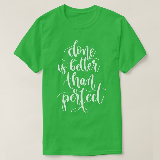 Klart är bättre än Perfekt 1 T Shirt (Design framsida)