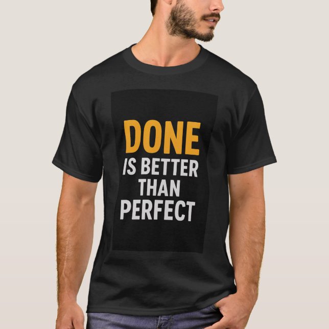 Klart är bättre än Perfekt - Motiveringsminimalt T Shirt (Framsida)