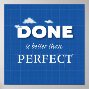 Klart är bättre än Perfekt Poster