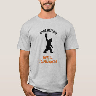 Klart att spela tills i morgon vid sportvadslagnin t shirt