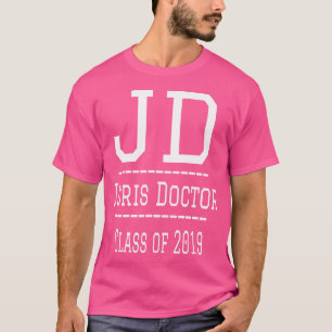 Klass 2019: Juris Doktor i Studenten T Shirt