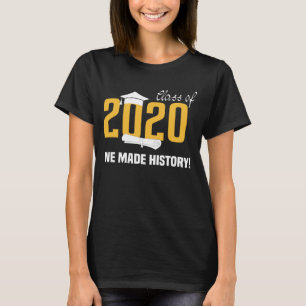 Klass 2020, vi har gjort historia t shirt