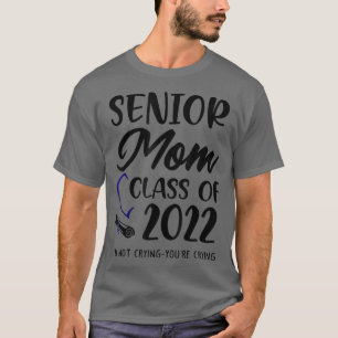 Klass 2022 Im, Mamma, som inte Gråter dig T Shirt