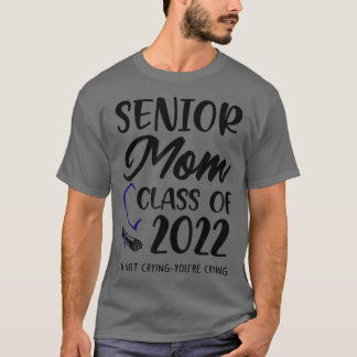 Klass 2022 Im, Mamma, som inte Gråter dig T Shirt