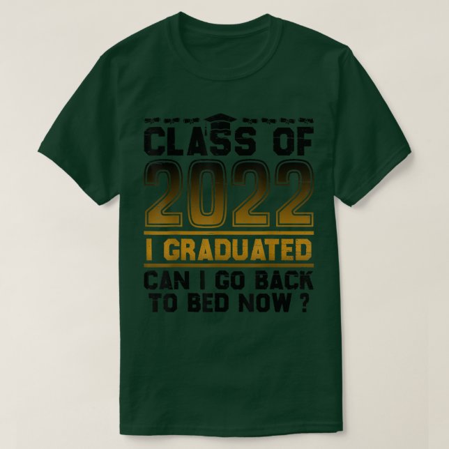 Klass 2022 Student I Graduated Can I Go Back T Shirt (Design framsida)