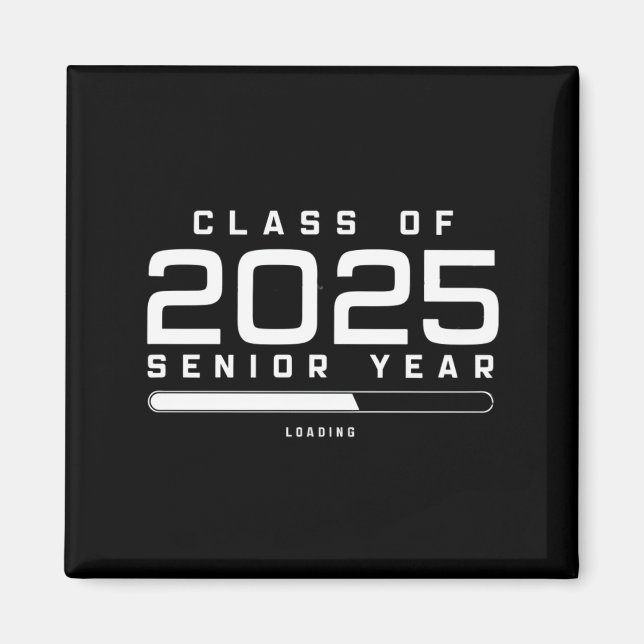 Klass 2025 Avgångsklass Laddar Senior 2025  Magnet (Framsidan)