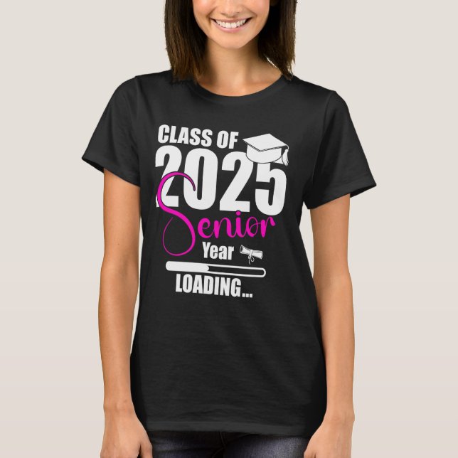 Klass 2025: Senior Year Loading Funny Senior 202 T Shirt (Framsida)
