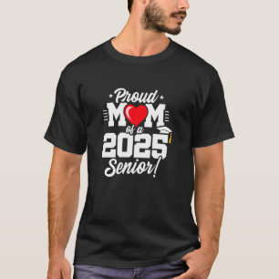 Klass 2025 - Seniorår - Stolt mamma - Senior 2 T Shirt