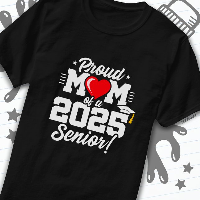Klass av 2025 Studenten Proud Mamma under 2025 års T Shirt (Skapare uppladdad)