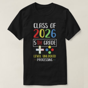 Klass av 2026 Lås upp spel på femte Klass-nivå  T Shirt
