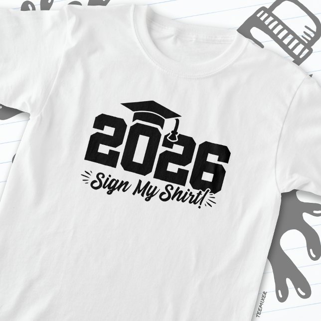 Klass av 2026 Studenten-undertecknare Min Shirt Se T Shirt (Skapare uppladdad)
