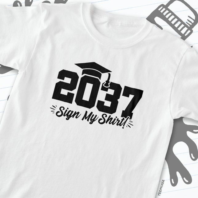 Klass av 2037 Studenten Underteckna Min Shirt Seni T (Skapare uppladdad)