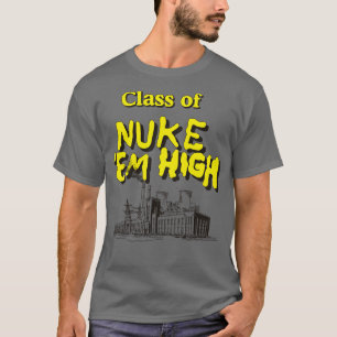 Klass av Nuke Em High T Shirt