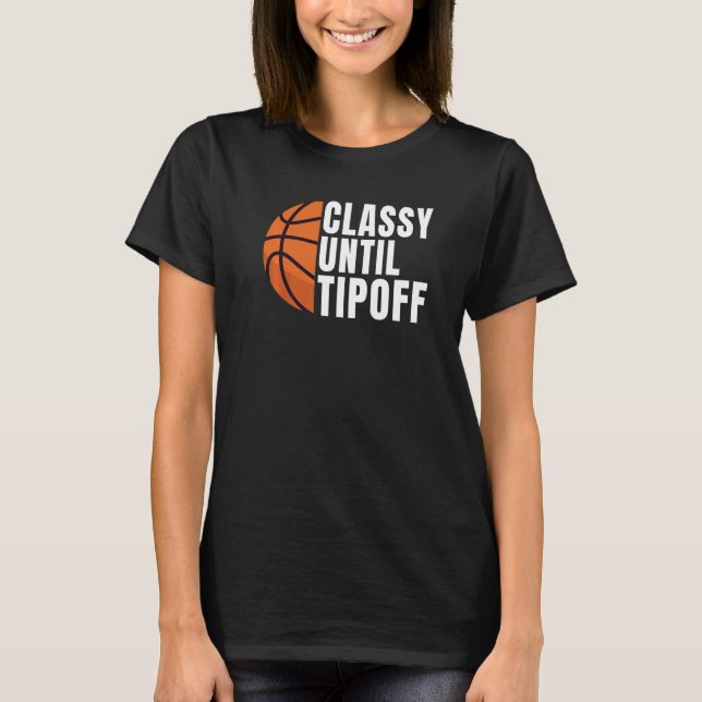 Klassen tills Tipoff Basketball T Shirt (Framsida)
