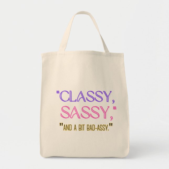 "Klassi, sassy, och lite dåligt." Tygkasse (Framsidan)