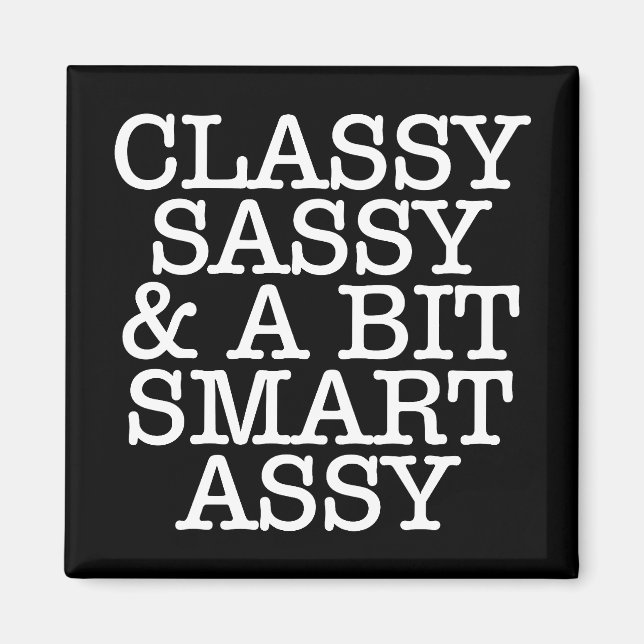 Klassig Sassy & lite smart ass Magnet (Framsidan)