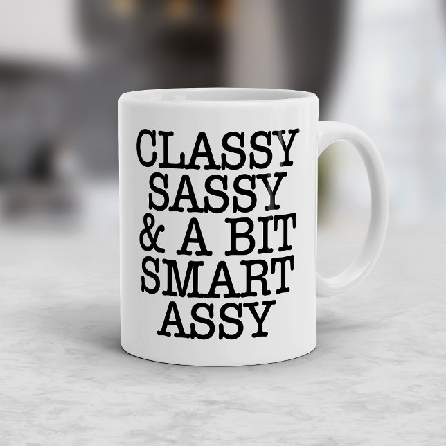 Klassig, sassy och lite smart Assy Rolig mugg (Classy Sassy and a Bit Smart Assy Funny Mug)