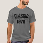 Klassisk Byggt Tuff till förra 1970 Born Birthday  T Shirt<br><div class="desc">Klassisk Byggt Tuff till förra året,  1970,  födelsedag Cars Lastbilar</div>