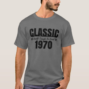 Klassisk Byggt Tuff till förra 1970 Born Birthday  T Shirt