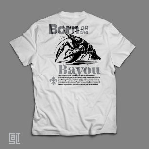 Klassisk Född vid Bayou Cajun-stämning T Shirt