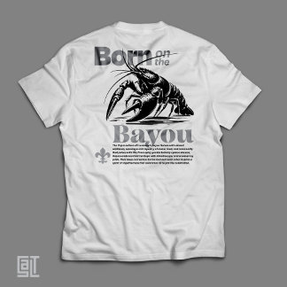 Klassisk Född vid Bayou Cajun-stämning T Shirt