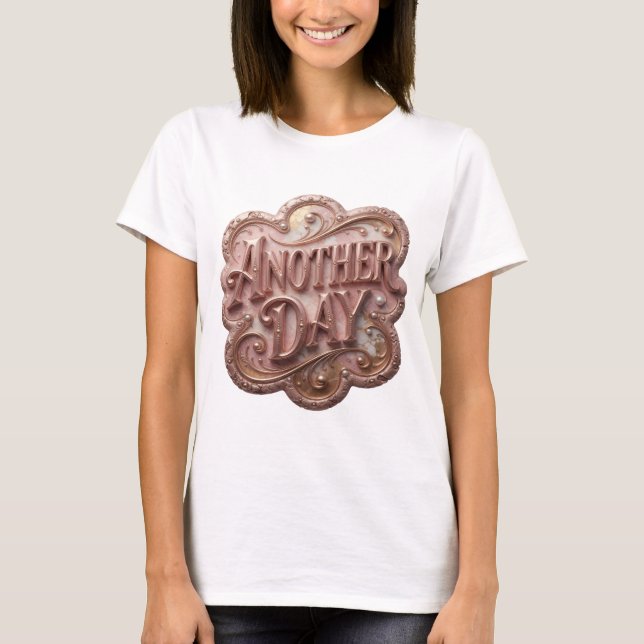 Klassisk guld 3D-textkonst ANOTHER DAY T Shirt (Framsida)